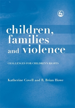 Hardcover Children, Families and Violence: Challenges for Children's Rights Book