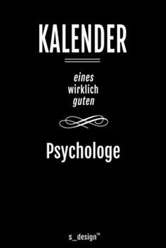 Kalender für Psychologen / Psychologe / Psychologin: Immerwährender Kalender / 365 Tage Tagebuch / Journal [3 Tage pro Seite] für Notizen, Planung / ... Erinnerungen, Sprüche (German Edition)