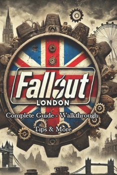 Paperback Fallout London Complete Guide - Walkthrough - Tips & More Book