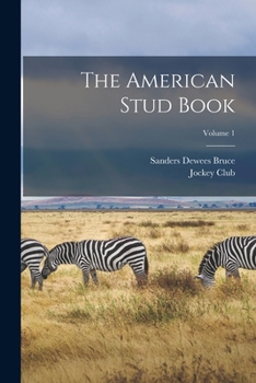Paperback The American Stud Book; Volume 1 Book