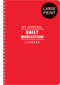 Misc. My Personal Daily Medication Logbook [Large Print] Book