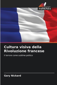 Cultura visiva della Rivoluzione francese (Italian Edition)