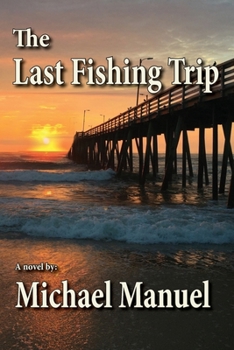Paperback The Last Fishing Trip Book
