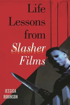 Hardcover Life Lessons from Slasher Films Book