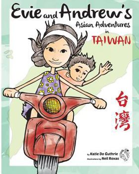 Paperback Evie and Andrew's Asian Adventures in Taiwan Book