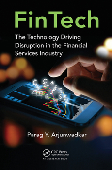 Paperback Fintech: The Technology Driving Disruption in the Financial Services Industry Book