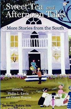 Paperback Sweet Tea and Afternoon Tales: More Stories from the South Book