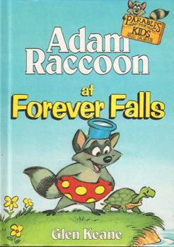 Adam Raccoon at Forever Falls - Book  of the Parables for Kids