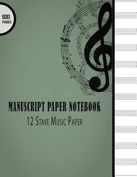 Paperback Manuscript Paper Notebook: 12 Stave Music Paper: 100 Pages Standard Orchestral Sheets Book