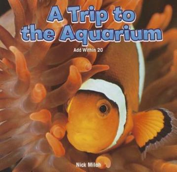 Paperback A Trip to the Aquarium: Add Within 20 Book