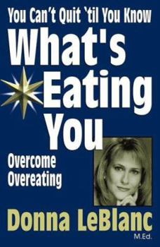 Paperback You Can't Quit 'til You Know What's Eating You: Overcome Overeating Book