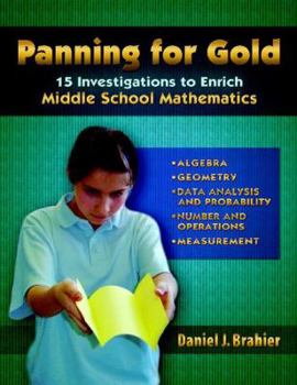 Paperback Panning for Gold: 15 Investigations to Enrich Middle School Mathematics Book