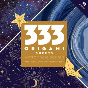 Paperback 333 Origami Sheets Astromagic Designs: High-Quality Double-Sided Paper Pack Book