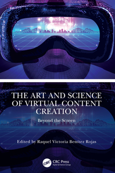 Hardcover The Art and Science of Virtual Content Creation: Beyond the Screen Book