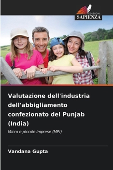 Paperback Valutazione dell'industria dell'abbigliamento confezionato del Punjab (India) [Italian] Book
