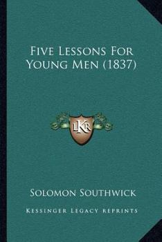 Paperback Five Lessons For Young Men (1837) Book
