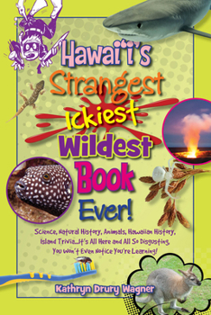 Paperback Hawaii's Strangest, Ickiest, Wildest Book Ever Book