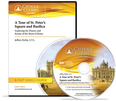 A Tour of St. Peter's Square and Basilica - DVD: Exploring the History and Beauty of the Heart of Rome