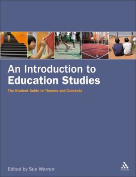 Paperback An Introduction to Education Studies: The Student Guide to Themes and Contexts Book