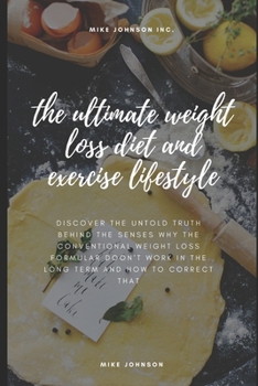 Paperback The ultimate weight loss lifestyle: weight loss diet and exercise Book