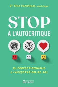 Paperback Stop à l'autocritique - Du perfectionnisme à l'acceptation de soi [French] Book