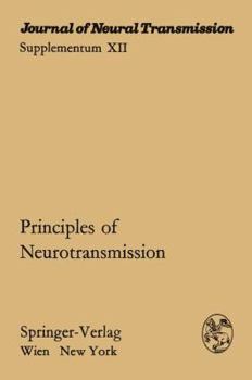 Paperback Principles of Neurotransmission: Proceedings of the International Symposium of the Austrian Society for Electron Microscopy in Cooperation with the Au Book