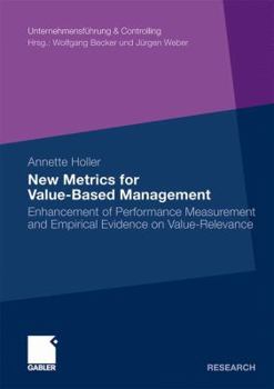 Paperback New Metrics for Value-Based Management: Enhancement of Performance Measurement and Empirical Evidence on Value-Relevance Book
