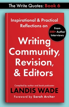 Paperback The Write Quotes: Writing Community, Revision, & Editors Book