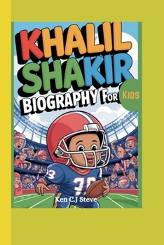 Paperback Khalil Shakir Biography For Kids: The story of a boy who never gave up Book