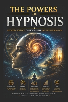 Paperback The Powers of Hypnosis: Between Science, Consciousness and Transformation (French Edition) [French] Book
