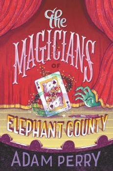 Hardcover The Magicians of Elephant County Book