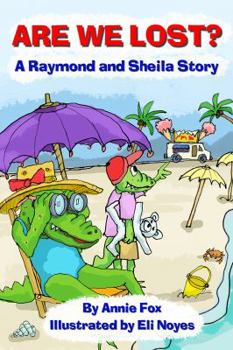 Paperback Are We Lost?: A Raymond and Sheila Story Book