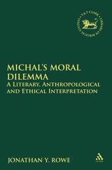 Paperback Michal's Moral Dilemma: A Literary, Anthropological and Ethical Interpretation Book