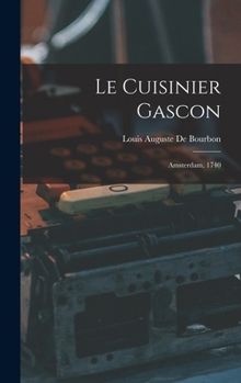 Hardcover Le Cuisinier Gascon: Amsterdam, 1740 [French] Book