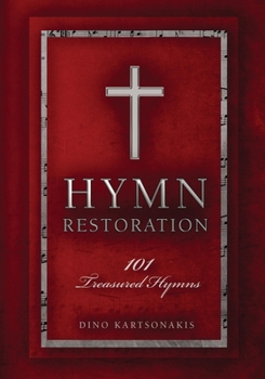 Hardcover Hymn Restoration: 101 Treasured Hymns Book