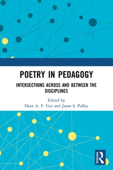 Paperback Poetry in Pedagogy: Intersections Across and Between the Disciplines Book