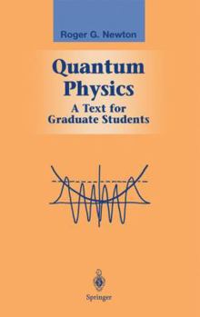 Hardcover Quantum Physics: A Text for Graduate Students Book
