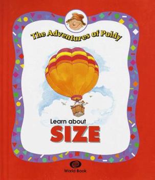 Hardcover Learn About Size (The Adventures of Poldy) Book