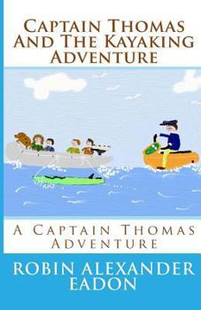 Paperback Captain Thomas and the Kayaking Adventure Book