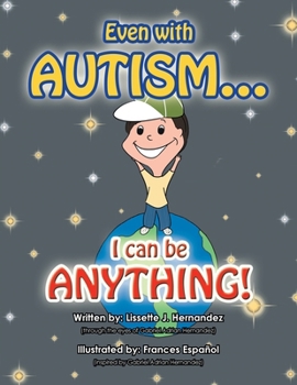Paperback Even with AUTISM...: I can be ANYTHING! Book
