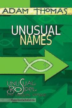 Paperback Unusual Names Personal Reflection Guide: Unusual Gospel for Unusual People - Studies from the Book of John Book