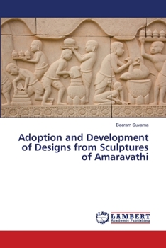 Paperback Adoption and Development of Designs from Sculptures of Amaravathi Book