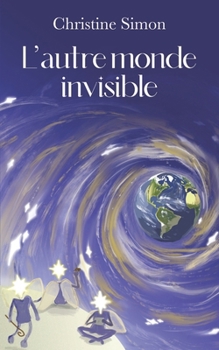 Paperback L'autre monde invisible [French] Book