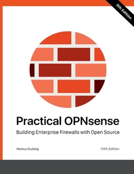 Paperback Practical OPNsense: Building Enterprise Firewalls with Open Source Book