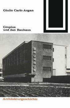 Paperback Gropius Und Das Bauhaus [German] Book