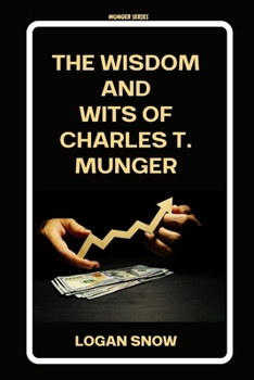 Paperback The wisdom and wits of Charles T. Munger Book