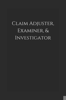 Paperback Claim Adjuster, Examiner, & Investigator: Notebook Book