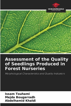 Assessment of the Quality of Seedlings Produced in Forest Nurseries