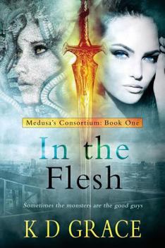 In the Flesh - Book #1 of the Medusa's Consortium