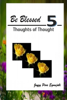 Paperback Be Blessed 5: Thoughts of Thought Book